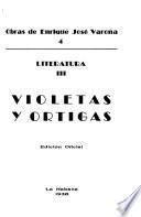 Obras de Enrique José Varona ...: Literatura III: Violetas y ortigas