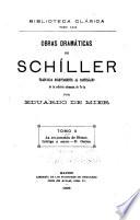 Obras dramáticas de Schíller: La conjuración de Fiesco. Intriga y amor. D. Carlos, infante de Espanıa