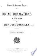 Obras dramáticas y líricas de Don José Zorrilla