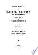 Obras poéticas del maestro Fray Luis de Leon ...: Traducciones de latin, griego y toscano e imitaciones