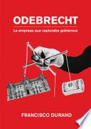 Odebrecht, la empresa que capturaba gobiernos