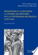 Oposiciones y concursos a cátedra de historia en la universidad de Franco (1939-1950)
