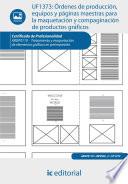 Órdenes de producción, equipos y páginas maestras para la maquetación y compaginación de productos gráficos. ARGP0110