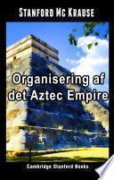 Libro Organisering af det Aztec Empire