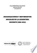 Organizaciones y movimientos sociales en la Argentina reciente (1966-2012)