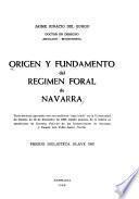 Origen y fundamento del regimen foral de Navarra