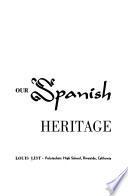 Our Spanish heritage
