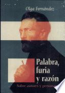 Palabra, furia y razón