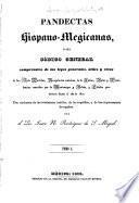 Pandectas hispano-megicanas, ó sea código general