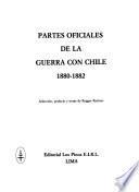 Partes oficiales de la guerra con Chile, 1880-1882