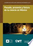 Libro Pasado, presente y futuro de la ciencia en México