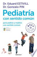 Libro Pediatria con sentido comun / Common Sense Pediatrics