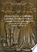 Pedro Dávila y Zúñiga, I marques de Las Navas. Patrocinio artístico y coleccionismo anticuario en las cortes de Carlos V y Felipe II