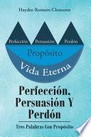 Libro Perfección, Persuasión Y Perdón