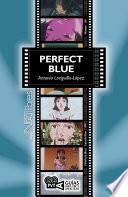 Perfect Blue. (Pafekuto Buru). Satoshi Kon (1997)