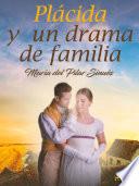 Libro Plácida y un drama de familia