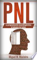 PNL: La programación neurolingüística al alcance de todos