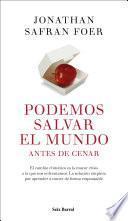 Podemos salvar el mundo antes de cenar