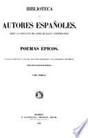 Poemas epicos: La Araucana, por A. de Ercilla y Zuñiga. El Bernardo ó Victoria de Roncesvalles, de B. de Valbuena. La Cristiada, de D. de Hojeda. Historia del Monserrate, de C. de Virués. La mosquea, por J. de Villaviciosa