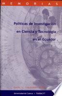 Politicas de Investigacion en Ciencia y Tecnologia en el Ecuador