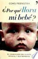 Libro ¿Por qué llora mi bebé?