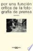 Libro Por una función crítica de la fotografía de prensa