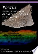 Libro Portus, investigaciones geoarqueológicas en el muelle este-oeste