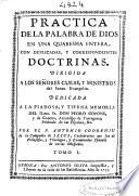 Practica de la palabra de Dios en una quaresma entera, con duplicadas y correspondientes doctrinas ...