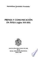 Prensa y comunicación en Ávila (siglos XVI-XIX)
