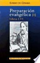 Libro Preparación evangélica. I: Libros I-VI