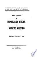 Primer Congreso de Planificación Integral del Noroeste Argentino, 6 octubre - 13 octubre - 1946