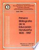 Primera bibliographía de la educación hondureña, 1835-1987