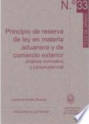 Libro Principio de reserva de ley en materia aduanera y comercio exterior: análisis normativo y jurisprudencial