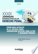 Libro Problemas actuales de la justicia penal: jurisdicción especial para la paz y acusador privado