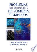 Libro Problemas no rutinarios de números complejos