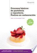Procesos básicos de pastelería y repostería. Postres en restauración 2.ª edición