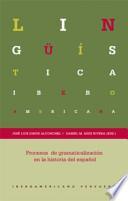 Procesos de gramaticalización en la historia del español