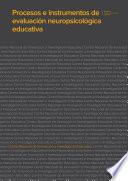 Procesos e instrumentos de evaluación neuropsicológica educativa