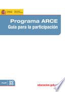 Programa ARCE. Guía para la participación