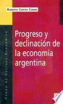 Progreso y declinación de la economía argentina