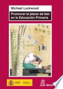 Libro Promover el placer de leer en la educación primaria