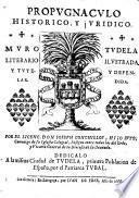 Propugnaculo historico y juridico, muro literario y tutelar, Tudela ilustrada y defendida