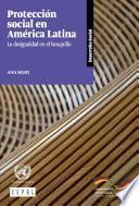 Libro Protección social en América Latina La desigualdad en el banquillo
