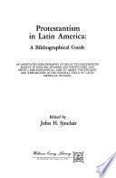 Protestantism in Latin America: a Bibliographical Guide