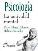 Psicologia. La actividad mental