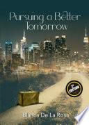 Libro Pursuing a better tomorrow