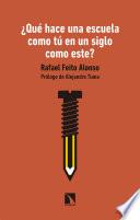Libro ¿Qué hace una escuela como tú en un siglo como este?