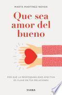 Libro Que sea amor del bueno (Edición mexicana)