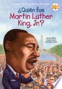 Libro ¿Quién fue Martin Luther King, Jr.?