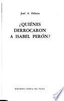 Quiénes derrocaron a Isabel Perón